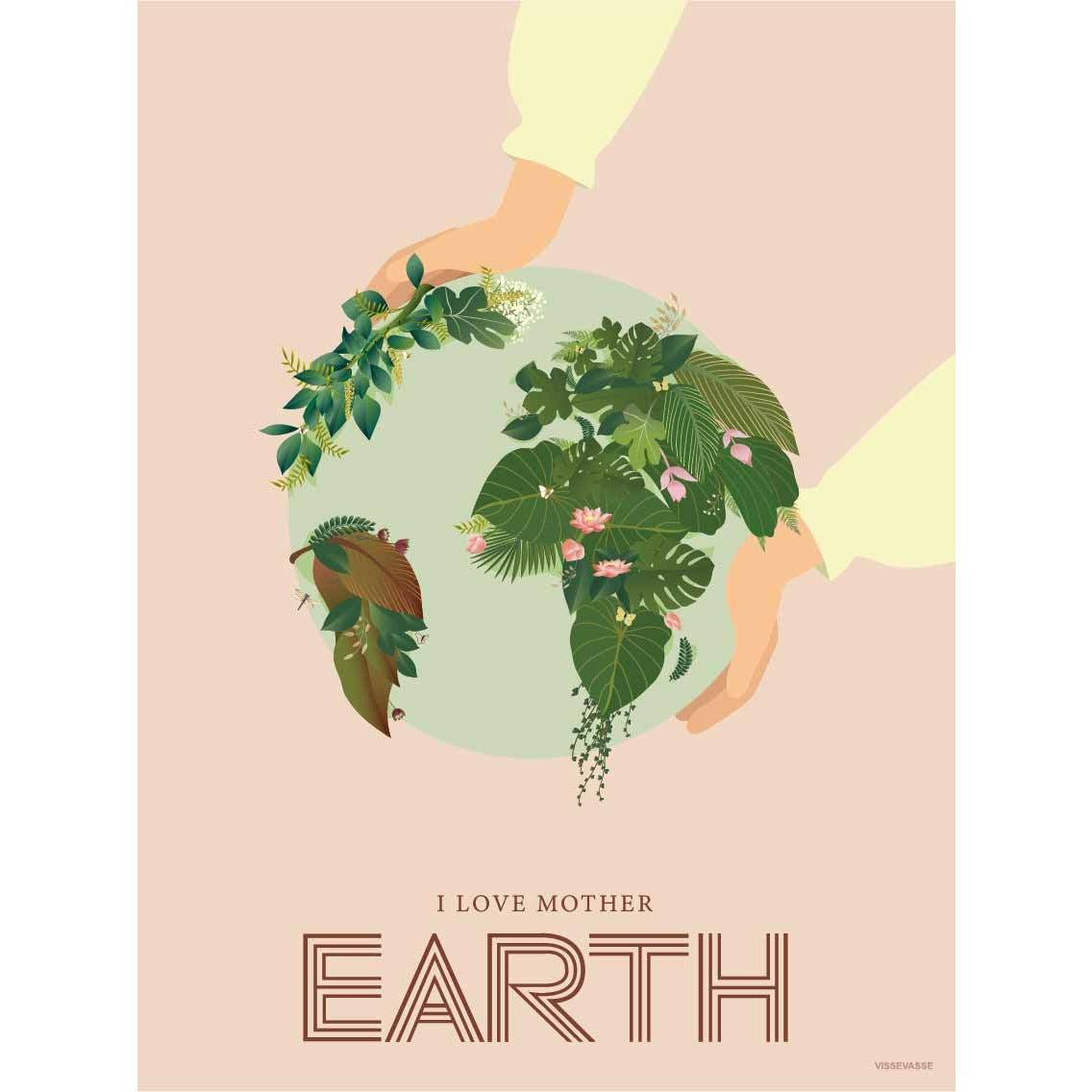 Vissevasse I Love Mother Earth Plakat, 30X40 Cm